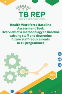 Health Workforce Baseline Assessment Tool: Overview of a methodology to baseline existing staff and determine future staff requirements in TB programmes