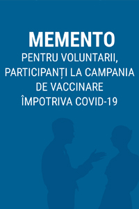 Memento pentru voluntarii, participanți la campania de vaccinare împotriva COVID-19
