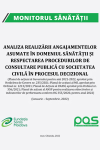 Analiza realizării angajamentelor asumate în domeniul sănătății și respectarea procedurilor de consultare publică cu societatea civilă în procesul decizional (Planul de acțiuni al Guvernului pentru anii 2021-2022, Planurile de acțiuni pentru anul 2022 ale MS, ANSP, AMDM, CNAM)